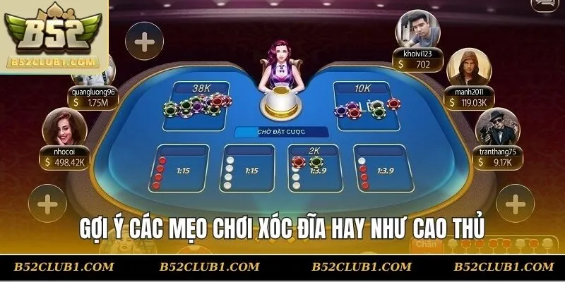 Gợi ý các mẹo chơi Xóc Đĩa hay như cao thủ