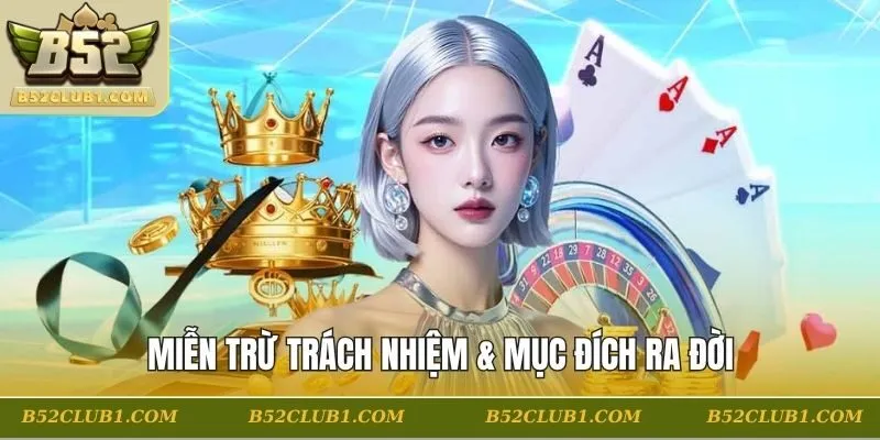 Miễn trừ trách nhiệm & mục đích ra đời
