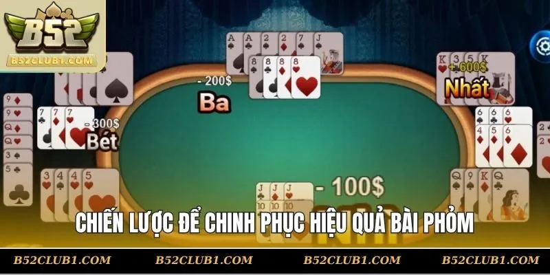 Chiến lược để chinh phục hiệu quả bài phỏm