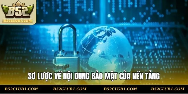 Sơ lược về nội dung bảo mật của nền tảng
